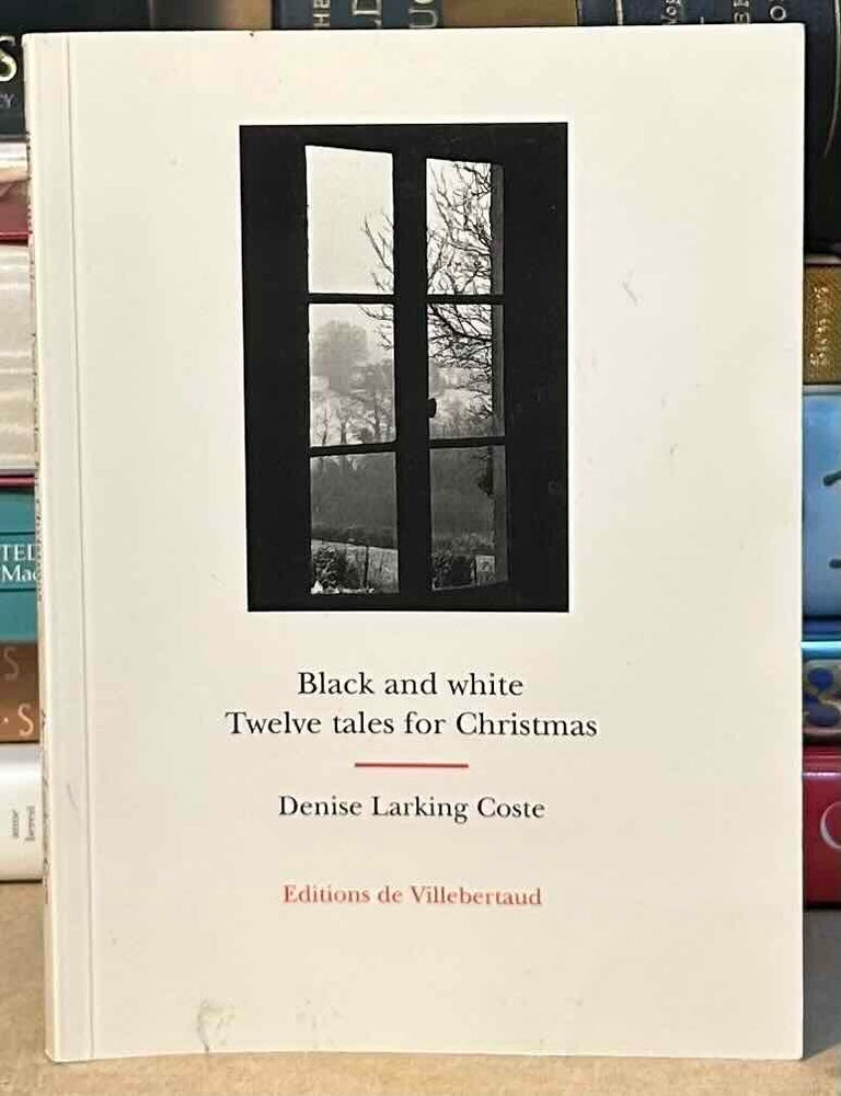Item #115457 Black and white _ Twelve Tales for Christmas. Denise Larking Coste.