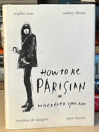 How to be Parisian _ wherever you are