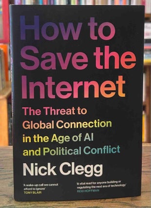 Item #115514 How to Save the Internet _ The Threat to Global Connection in the Age of AI and...