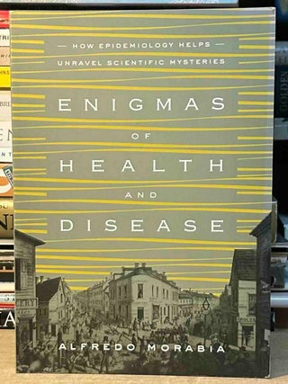 Item #115616 Enigmas of Health and Disease _ How Epidemiology Helps Unravel Scientific Mysteries....