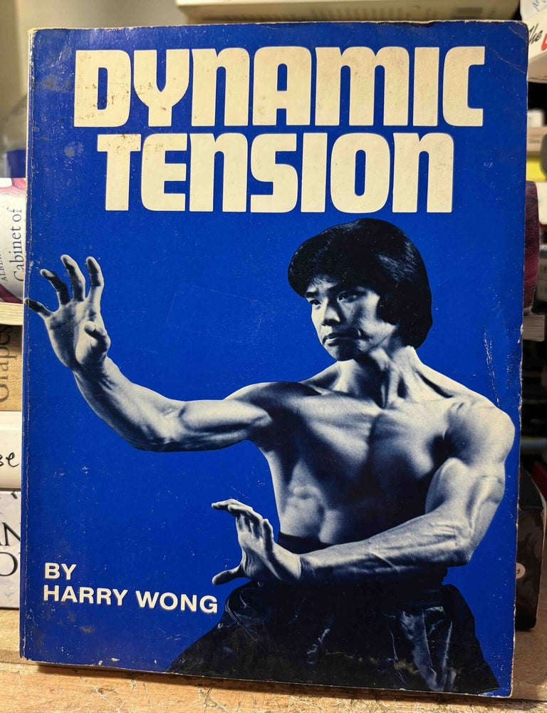 Item #115776 Dynamic Tension. Harry Wong.