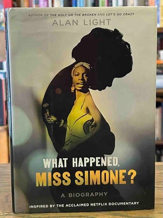 What Happened, Miss Simone ? _ A Biography
