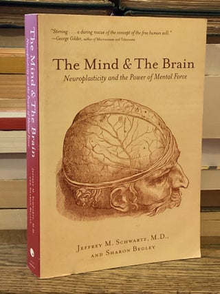 The Mind & the Brain: Neuroplasticity and the Power of Mental Force