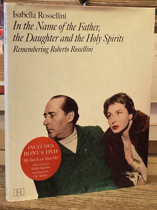 In the Name of the Father, the Daughter and the Holy Spirits _ Remembering Roberto Rossellini