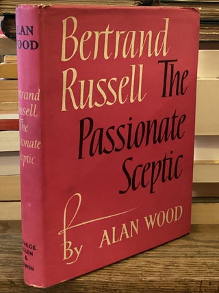 Bertrand Russell _ The Passionate Sceptic