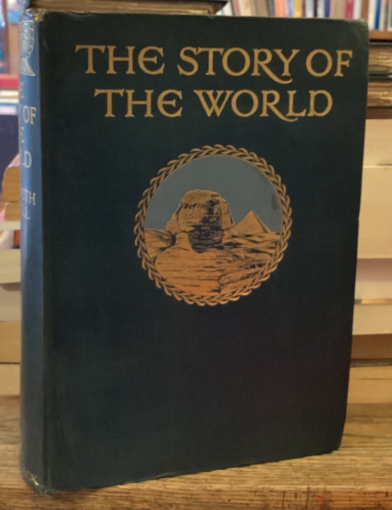 Item #115883 The Story of the World _ A Simple History for Boys and Girls. Elizabeth O&rsquo;Neill.