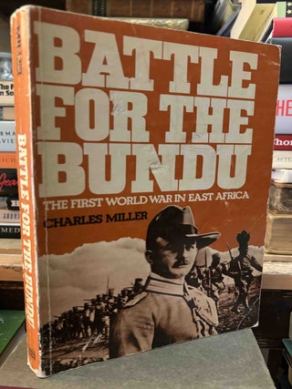 Battle For the Bundu _ The First World War In East Africa