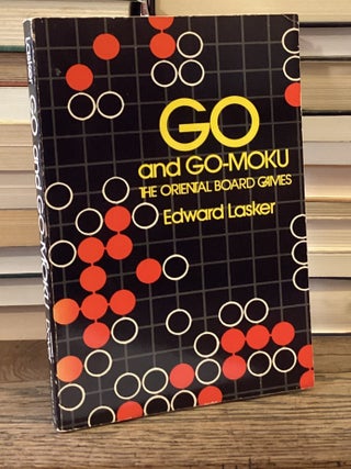 Go and Go-Moku:_ The Oriental Board Games