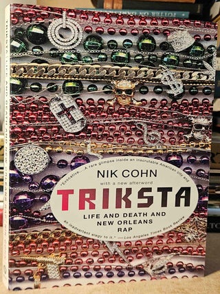Triksta _ Life and Death and New Orleans Rap