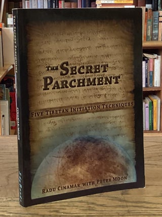 The Secret Parchment _ Five Tibetan Initiation Techniques