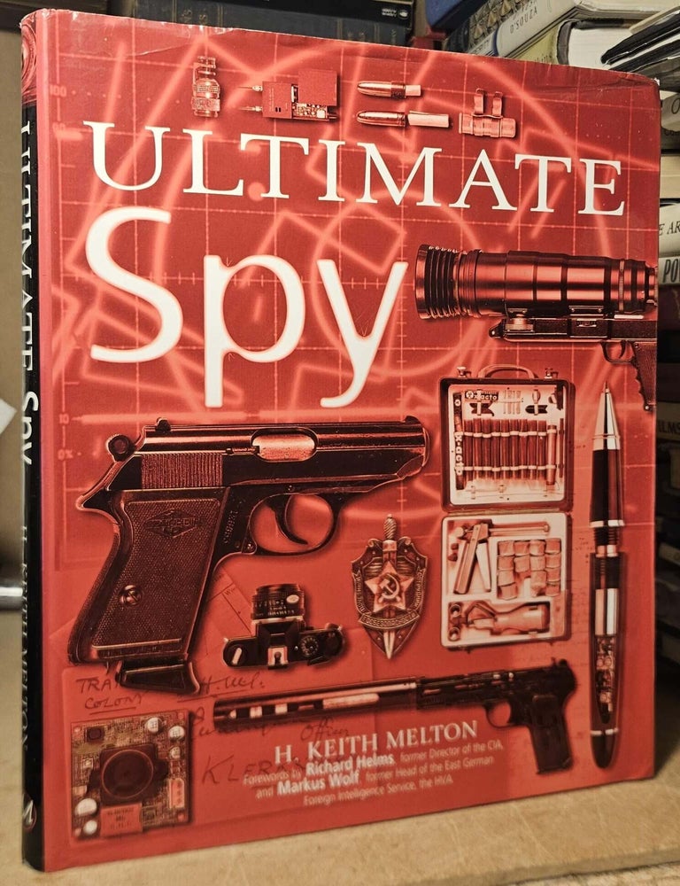 Item #116096 Ultimate Spy. Keith H. Melton.
