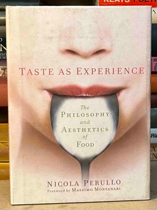 Taste as Experience _ The Philosophy and Aesthetics of Food