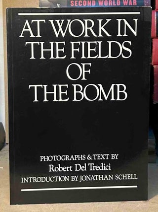 At Work in the Fields of the Bomb