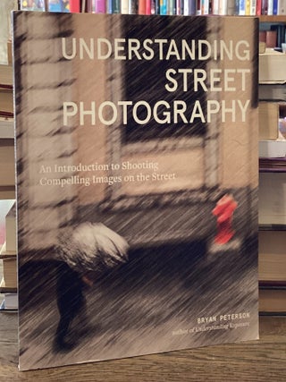 Understanding Street Photography _ An Introduction to Shooting Compelling Images on the Street