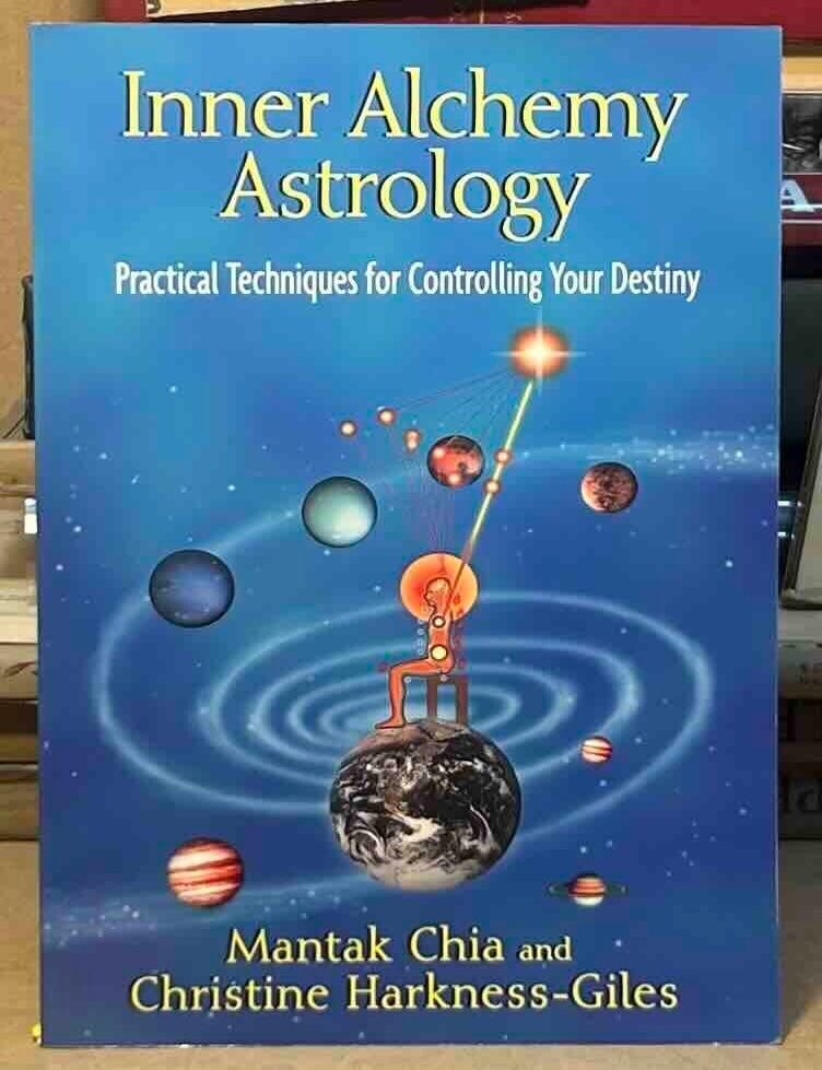 Item #116483 Inner Alchemy Astrology _ Practical Techniques for Controlling Your Destiny. Mantak Chia, Christine Harkness-Giles.