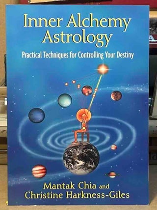 Inner Alchemy Astrology _ Practical Techniques for Controlling Your Destiny