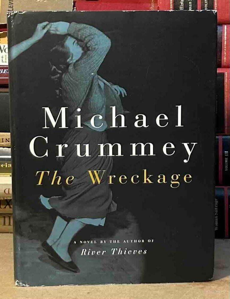 Item #116546 The Wreckage. Michael Crummey.