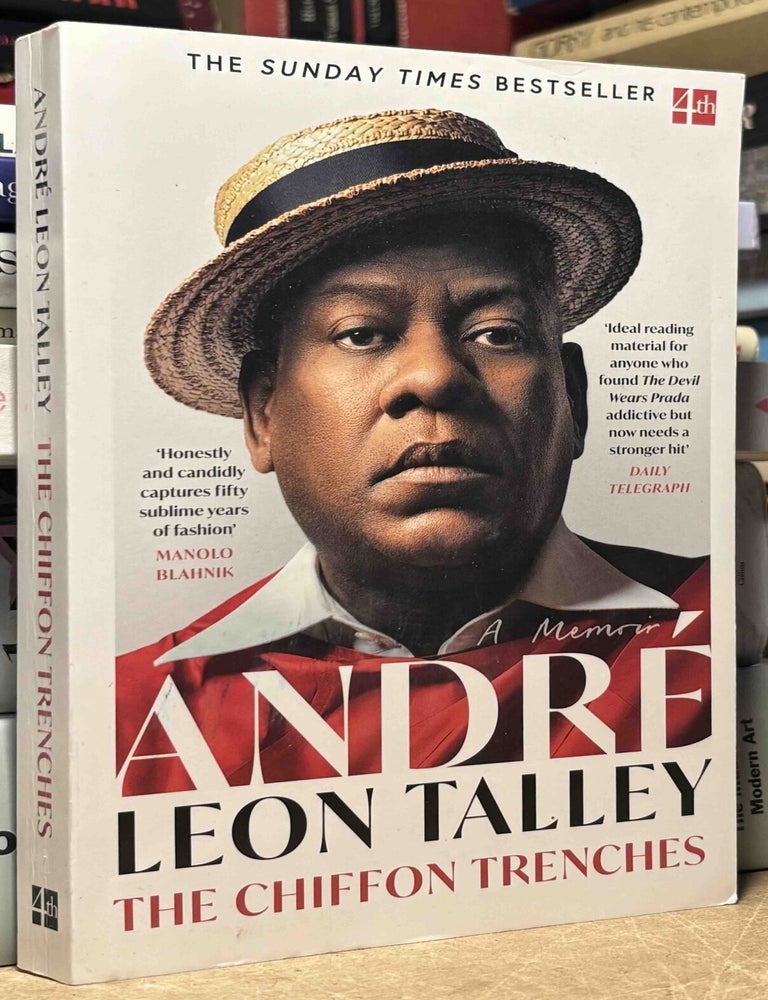 Item #116596 The Chiffon Trenches _ A Memoir. Andre Talley, Leon.