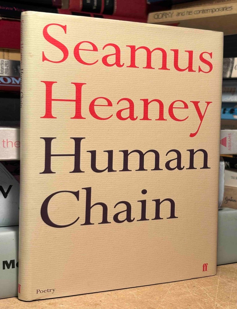 Item #116600 Human Chain. Seamus Heaney.