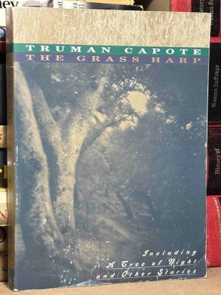 The Grass Harp and A Tree of Night _ and Other Stories