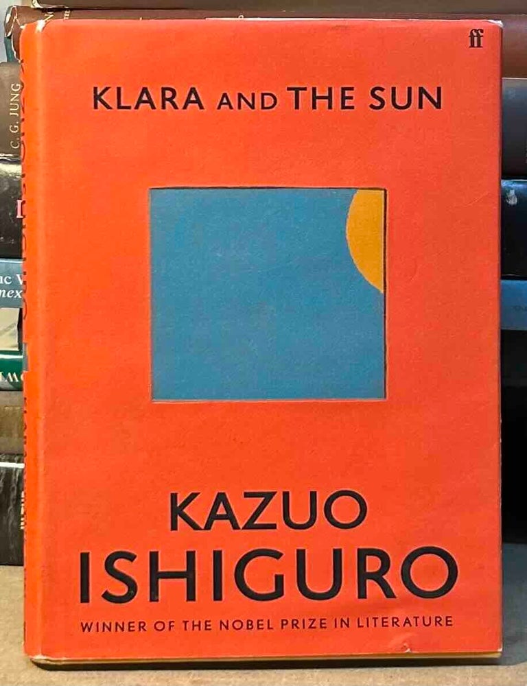 Item #116818 Klara and the Sun. Kazuo Ishiguro.