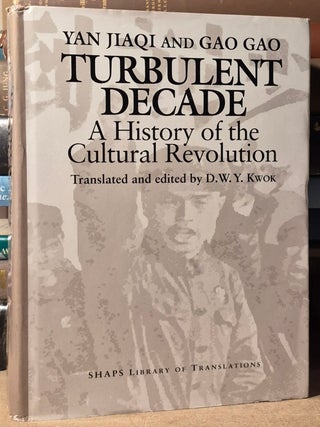 Turbulent Decade _ A History of the Cultural Revolution