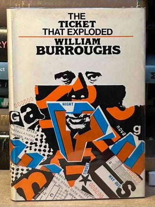 The Ticket That Exploded. William Burroughs.