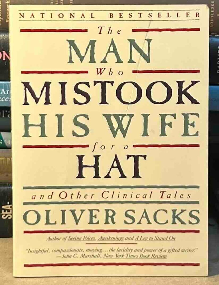 Item #117043 The Man Who Mistook His Wife for a Hat _ and Other Clinical Tales. Oliver Sacks.