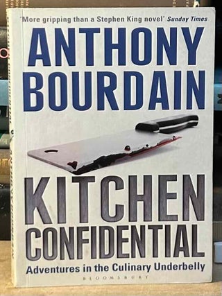 Kitchen Confidential _ Adventures in the Culinary Underbelly