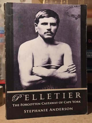 Pelletier _ The Forgotten Castaway of Cape York