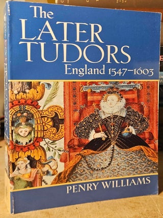 The Later Tudors _ England 1547-1603