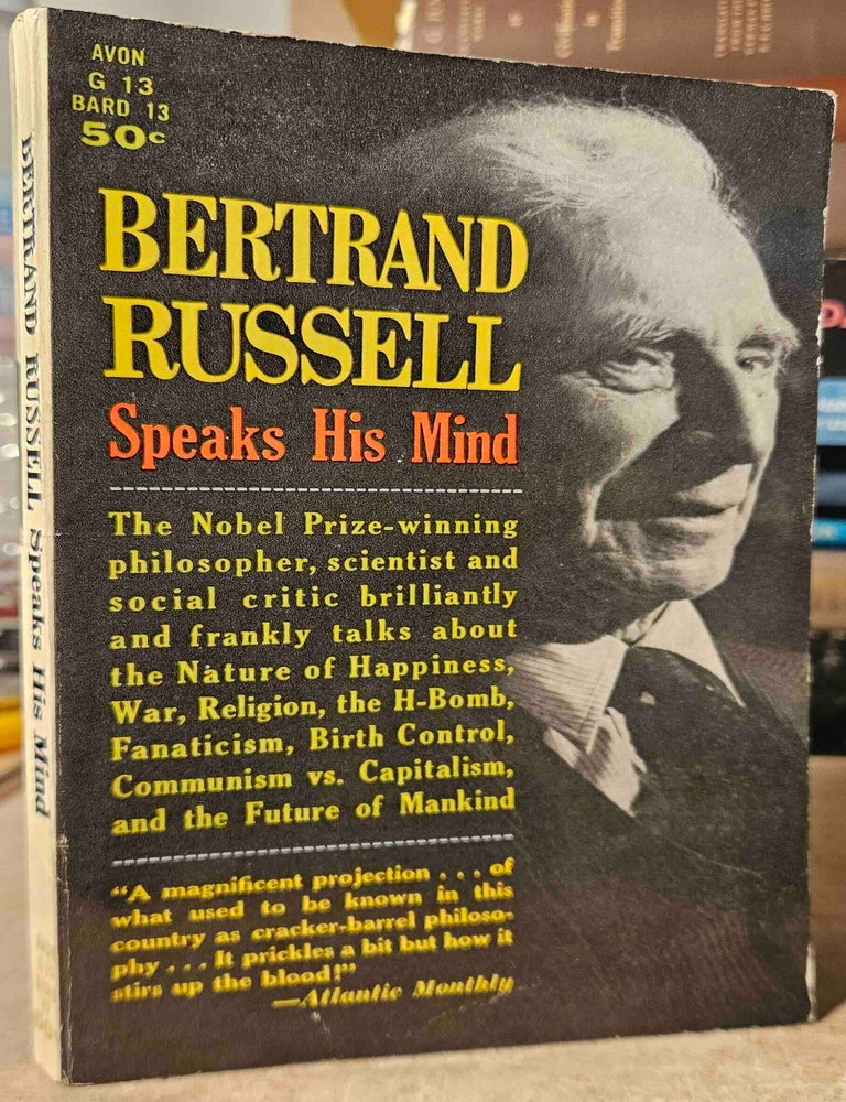 Item #117162 Speaks His Mind. Bertrand Russell.