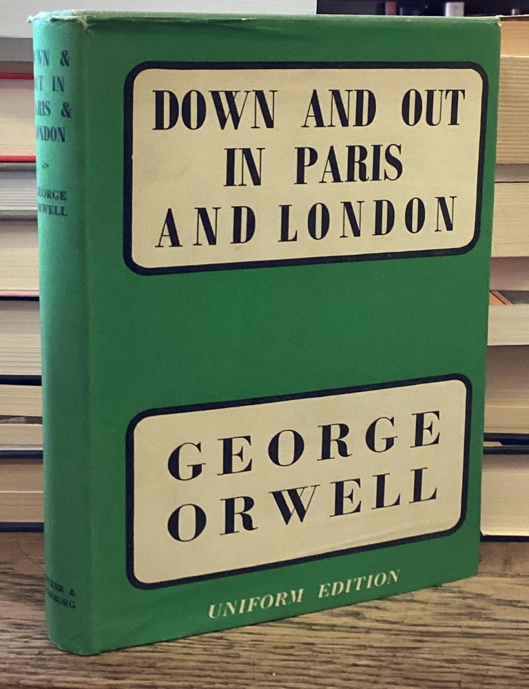 Item #117299 Down and Out in Paris and London _ Uniform Edition. George Orwell.