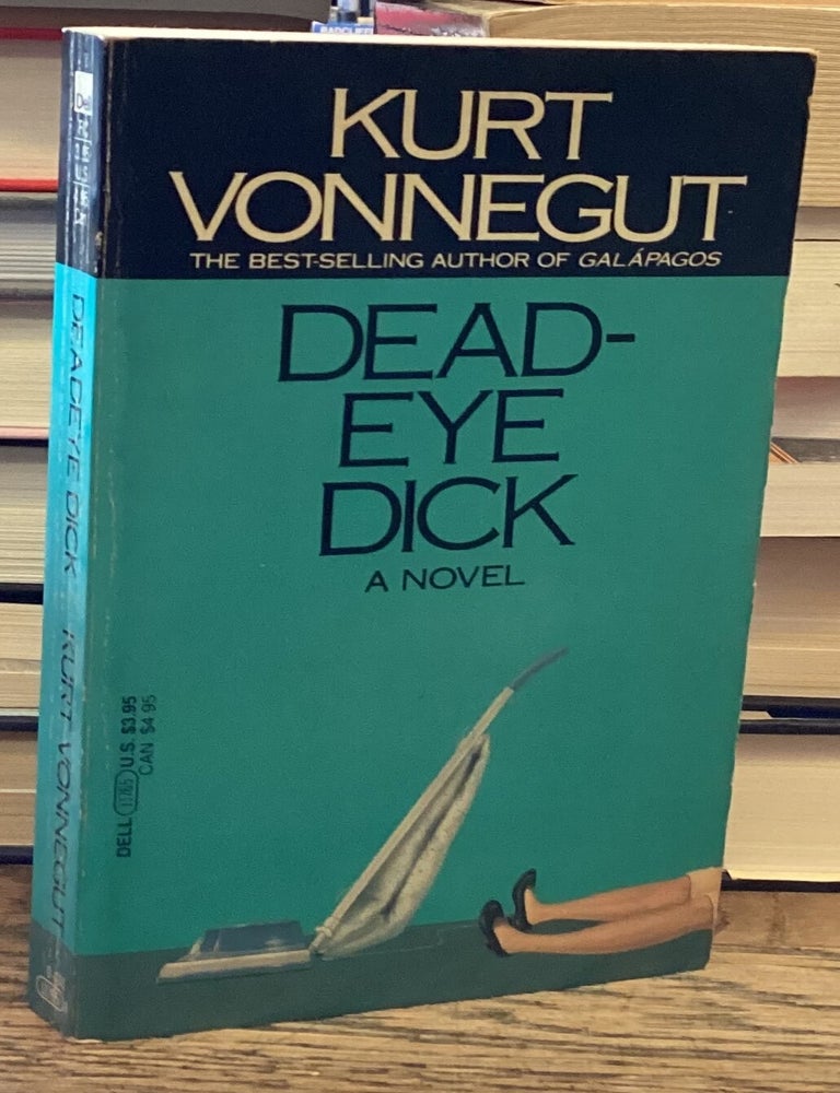Item #117300 Deadeye Dick. Kurt Vonnegut.