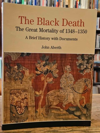 The Black Death _ The Great Mortality of 1348-1350 _ A Brief History with Documents