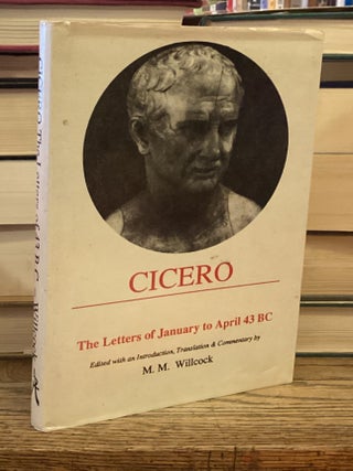 Cicero _ The Letters of January to April 43 BC