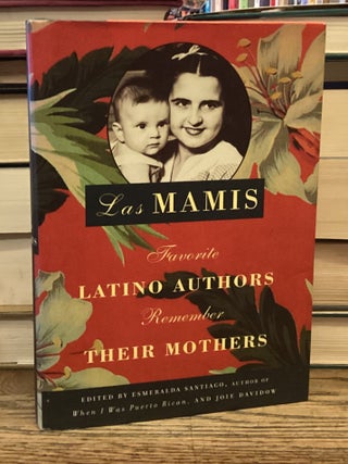 Las Mamis _ Favorite Latino Authors Remember Their Mothers