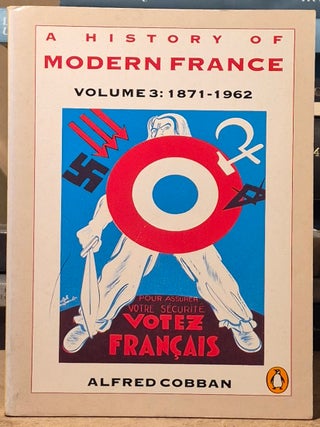 A History of Modern france _ Volume Three _ France of the Republics 1871-1962