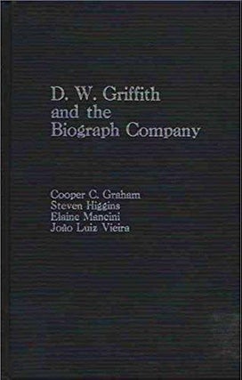 Item #36697 D.W. Griffith and the Biograph Company. Cooper C. Graham