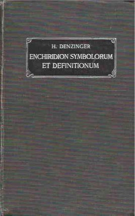 Item #37070 Enchiridion Symbolorum et Definitionum__De Rebus et Morum. Henrico Denzinger
