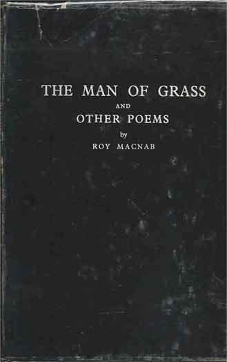 Item #37358 The Man of Grass and Other Poems. Roy Macnab.