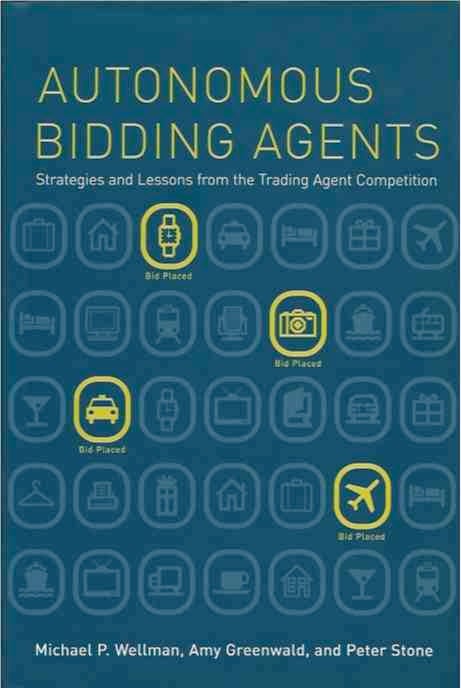 Item #37391 Autonomous Bidding Agents__Strategies and Lessons from the Trading Agent Competition. Amy Greenwald, Peter Stone, Michael P. Wellman.