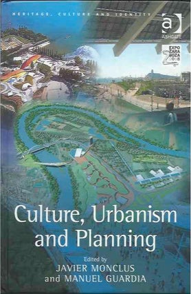 Item #37406 Culture, Urbanism and Planning. Javier Monclus, ed