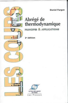 Item #37523 Abrege de Thermodynamique__Principes & Applications. Daniel Fargue