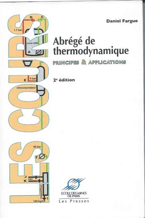 Item #37523 Abrege de Thermodynamique__Principes & Applications. Daniel Fargue.