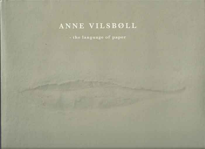Item #37627 Anne Vilsboll__the language of paper. Anne Vilsboll.