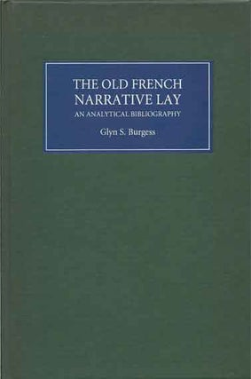 Item #37632 The Old French Narrative Lay. Glyn S. Burgess