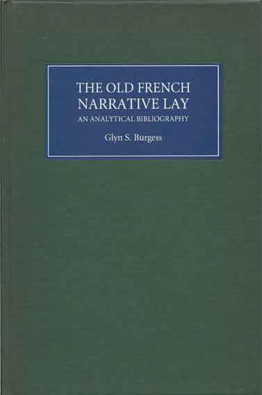 Item #37632 The Old French Narrative Lay. Glyn S. Burgess.