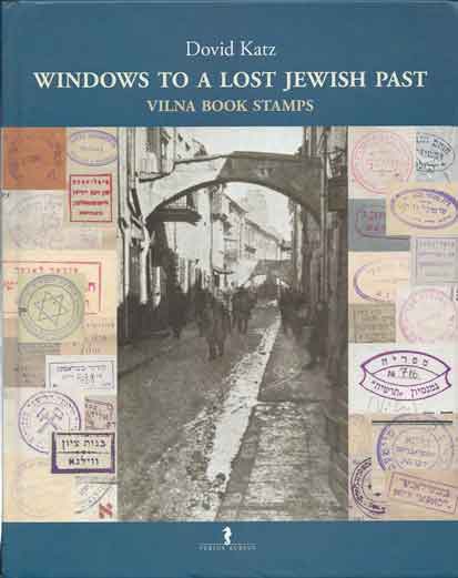 Item #37633 Windows to a Lost Jewish Past___Vilna Book Stamps. Dovid Katz.
