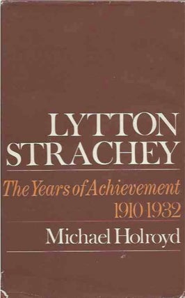 Item #38243 Lytton Strachey__Volume II The Years of Achievement 1910-1932. Michael Holroyd